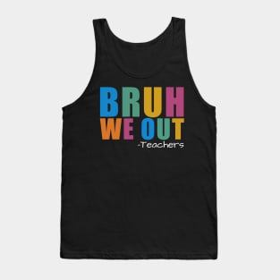 Bruh-We-Out Tank Top